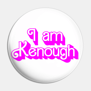 I am Kenough Pin