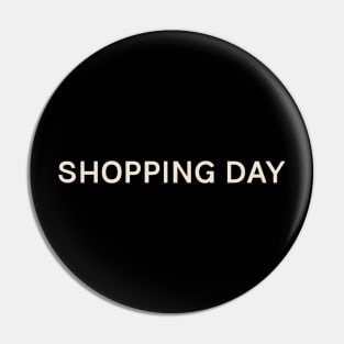 Shopping Day On This Day Perfect Day Pin