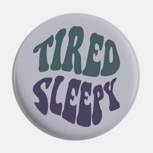 Tired Sleepy, Blue, Purple Pin