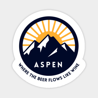 ASPEN - Where the beer flows like wine Magnet