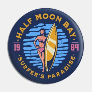 Vintage Half Moon Bay, California Surfer's Paradise // Retro Surfing 1980s Badge Pin