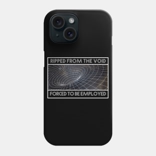 Ripped from the void Phone Case