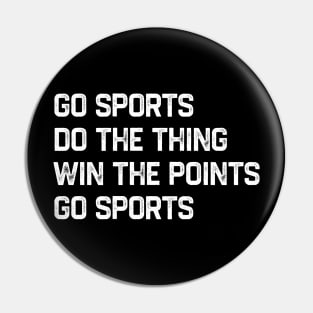 Go Sports Do The Thing White Grunge Pin