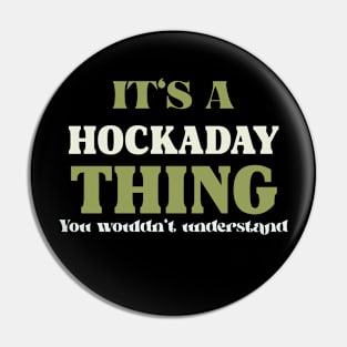 It's a Hockaday Thing You Wouldn't Understand Pin