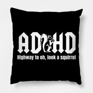 ADHD Squirrel Funny T-Shirt Design Pillow