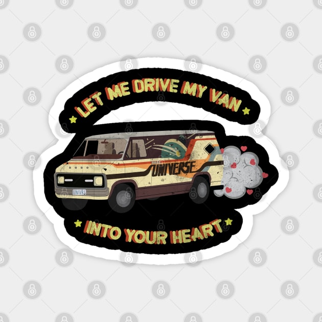 Let Me Drive My Van (Into Your Heart) Magnet by Bubbletron