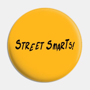 Street Smarts! Ver. 2 Black Text Pin