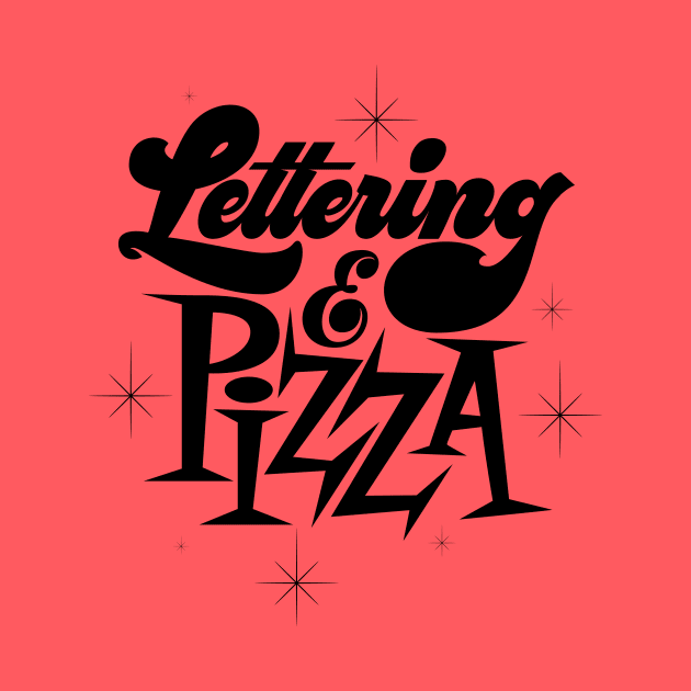 Lettering And Pizza by Thisisblase