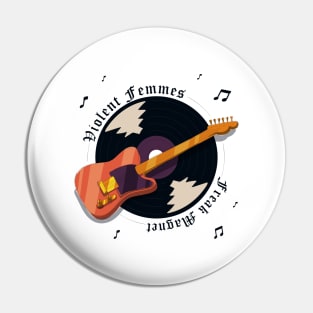 Violent Femmes Freak Magnet Pin