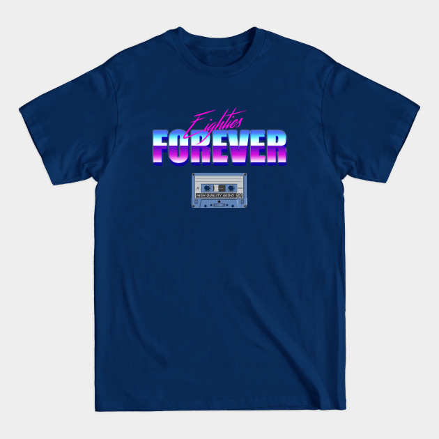 80s forever - 80s Retro - T-Shirt