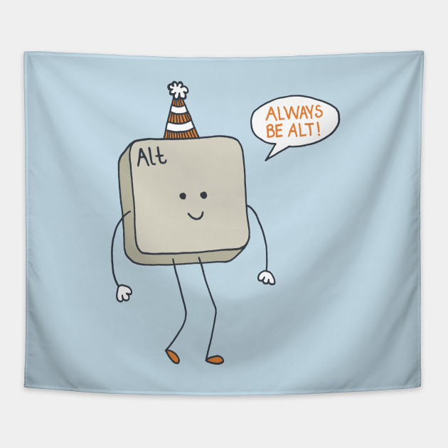 Always Be Alt