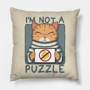 I'm Not A Puzzle Pillow