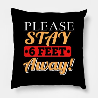 Please stay 6 feet away Pillow