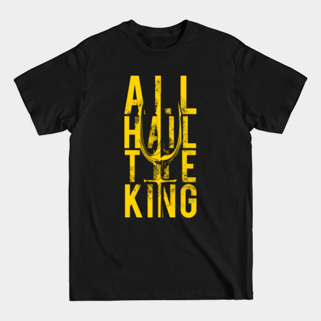 Discover Aquaman - All hail the king - Aquaman Movie - T-Shirt