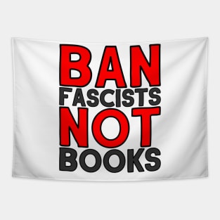 Ban Fascists Not Books (Dark Print) Tapestry