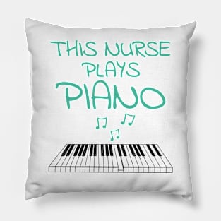 This Nurse Plays Piano, Pianist Keyboard Player Musician Pillow