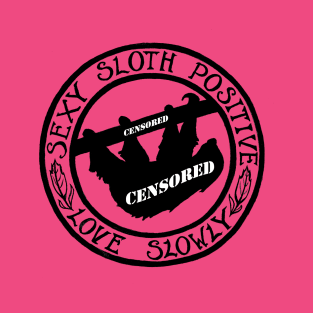 Sexy Sloth Positive T-Shirt