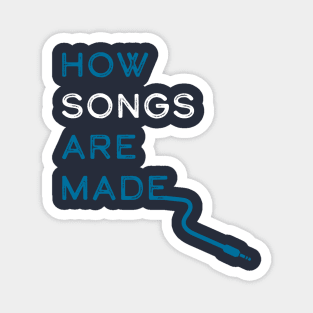 How Songs Are Made logo Magnet