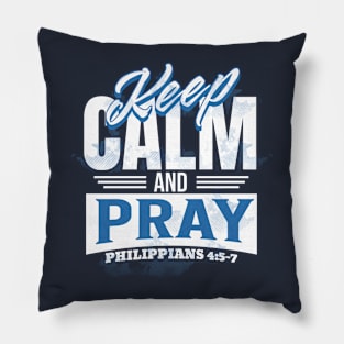 Keep Calm and Pray Pillow