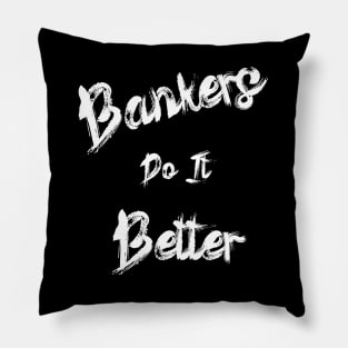 Bankers Do It Better Black Out Pillow