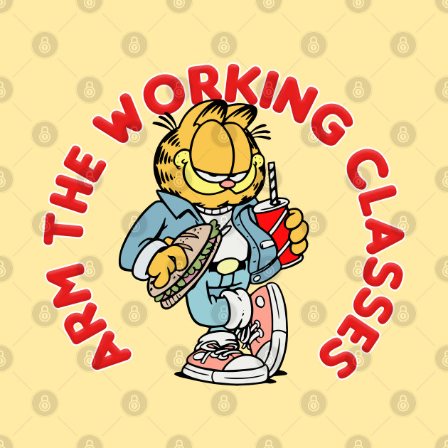 Arm The Working Classes / Garfield Meme Design - Garfield - Phone Case