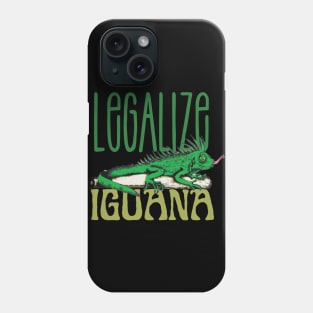 Funny Iguana saying, Iguana artwork, Iguana lovers Phone Case