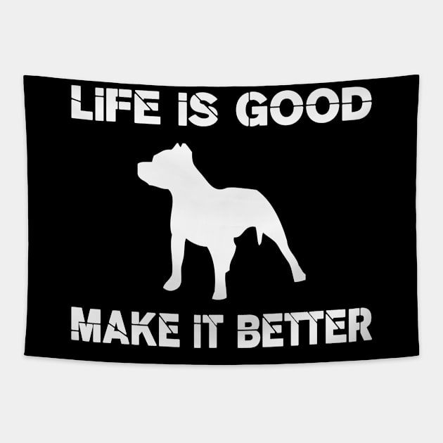 Life is good, Pit bulls make it better! Tapestry by VellArt