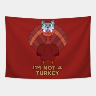 I'm Not A Turkey Tapestry