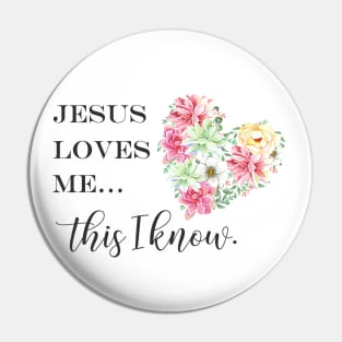 Jesus loves me this i know Pin