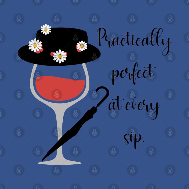 Practically Perfect at Every Sip by DizDreams with Travel Agent Robyn