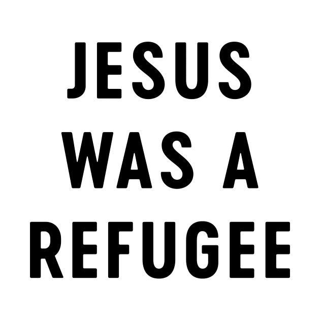 Jesus was a refugee by Blister