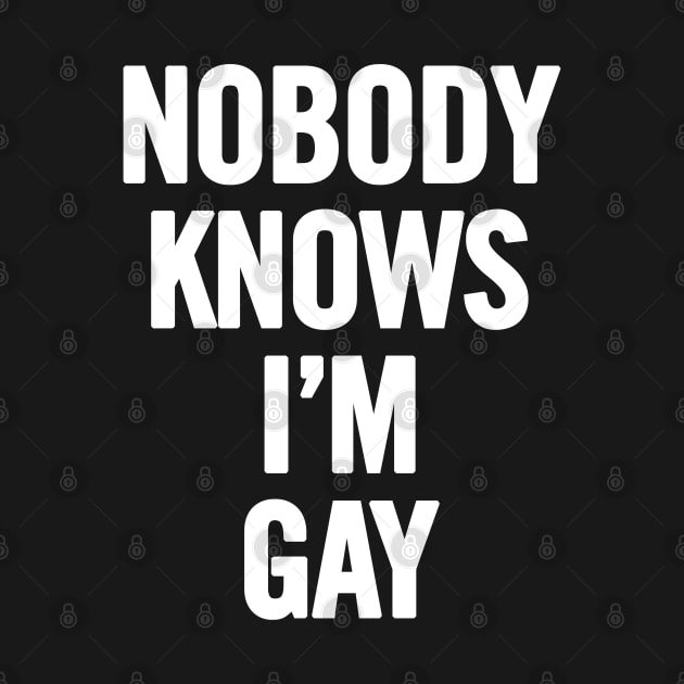 Nobody Knows I'm Gay by sergiovarela