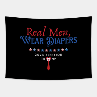 Real Men Wear Diapers, ANTI TRUMP 2024 Tapestry