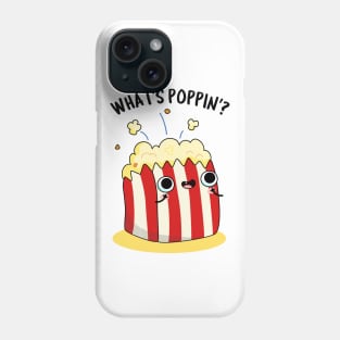 What's Poppin Cute Popcorn Pun Phone Case