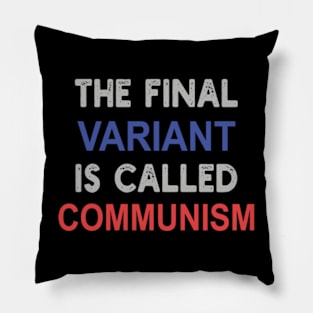 the final variant is called communism Pillow