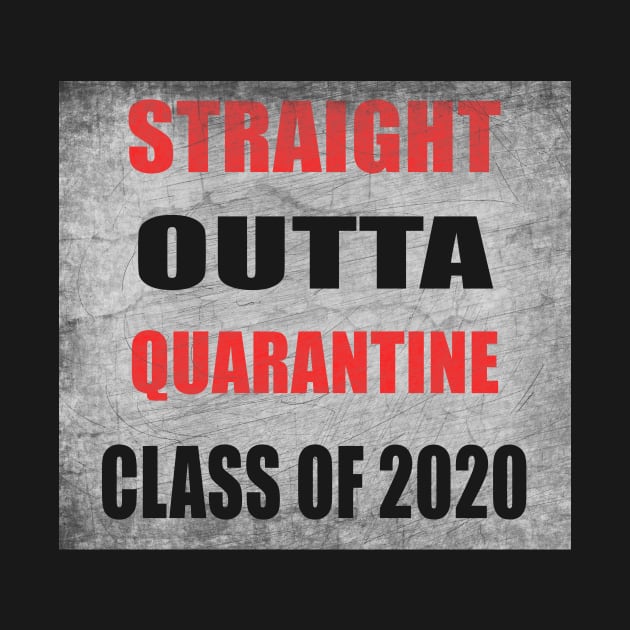 Straight outta Quarantine class of 2020 by hippyhappy