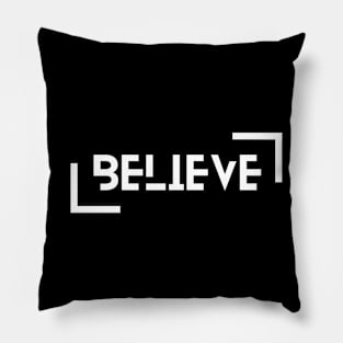 BELIEVE Pillow