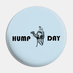 Hump Day Pin