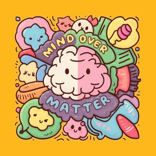 Cute Kawaii Mind Over Matter T-Shirt