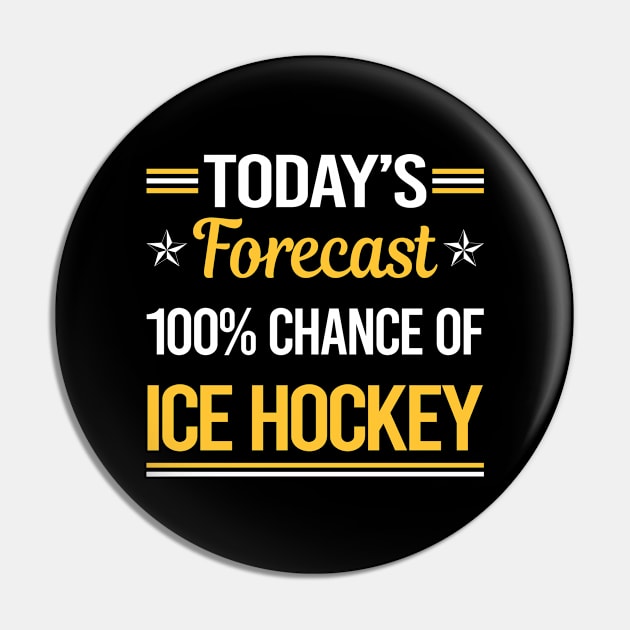 Today Forecast Ice Hockey Pin by symptomovertake