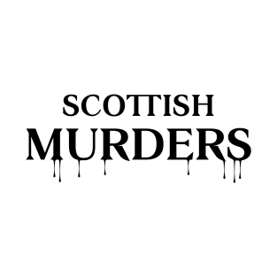 Scottish Murders Black Text Mask T-Shirt