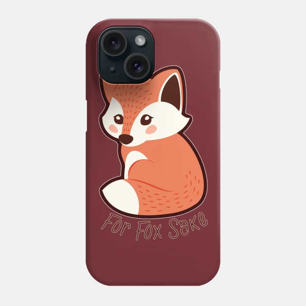 Funny Tee - For Fox Sake Phone Case by KennefRiggles