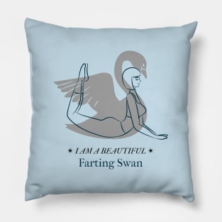 I Am A Beautiful Farting Swan Pillow