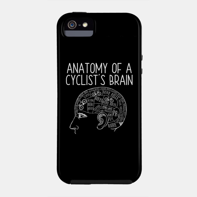 Cycling Funny Cyclist S Brain Cycling Funny Phone Case Teepublic