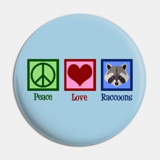 Peace Love Raccoons Pin