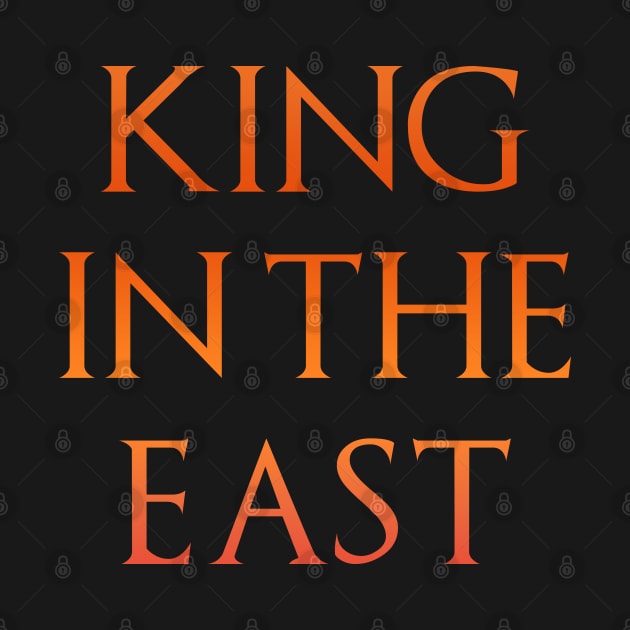 King in the East by NotoriousMedia