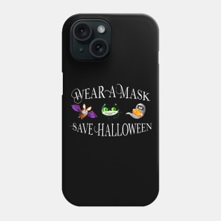 Wear a Mask Save Halloween  - Covid 19 2020 Phone Case