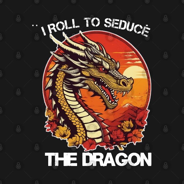 funny i roll to seduce the dragon by itacc