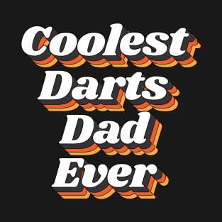 Coolest Darts Dad Ever T-Shirt