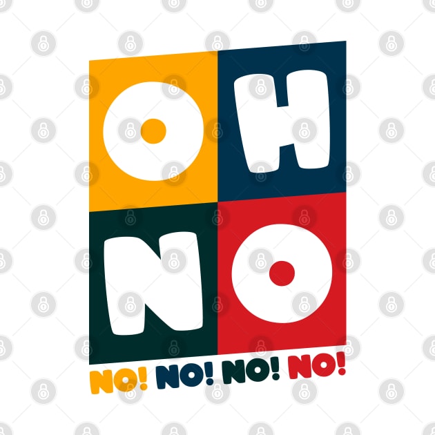 Oh No Oh No by MZeeDesigns